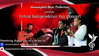 Virtual Independence Day Concert 2020 - Hummingbird Music Productions