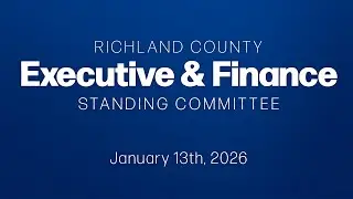 Executive & Finance Standing Committee - 2026/01/13