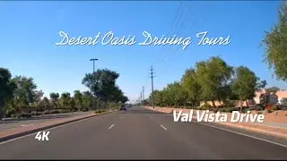4K Roadscapes: Driving Tour | Val Vista Drive