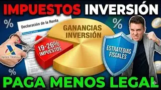 Impuestos en Inversiones Espa&ntilde;a: Plusval&iacute;as, Traspasos y C&oacute;mo Pagar MENOS