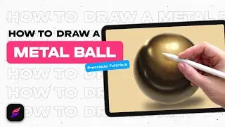 How to Draw a Metal Ball | Drawing Bullets with Procreate on iPad