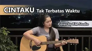 Cintaku Tak Terbatas Waktu – Anie Carera | Cover by Fana Mj Studio