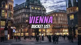 The Ultimate Vienna Bucket List | Vienna Travel Guide