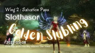Guild Wars 2 Raid 20220508 - Wing 2 Salvation Pass - Slothasor (Golden Slubling Achievement)