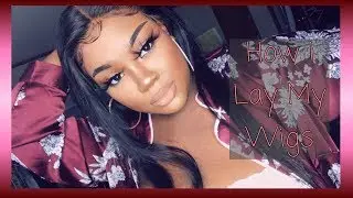 How I Lay My Wigs | Detailed and Beginner Friendly