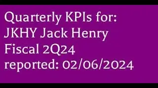 JKHY (02/06/2024) 2Q fiscal 2024 Jack Henry earnings report KPIs @4K