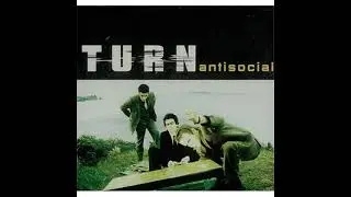 Turn - Antisocial