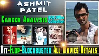 Ashmit Patel Hit and Flop Movies List with Box Office Collection Analysis