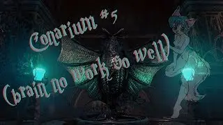 Conarium #5 (brain no work so well)