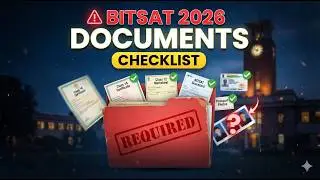 🚨 BITSAT 2026 URGENT Update! Important Documents Checklist OUT | Carry These for Admission