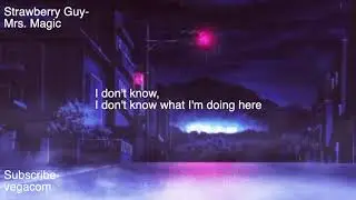 Strawberry Guy- Mrs. Magic [Lyrics]
