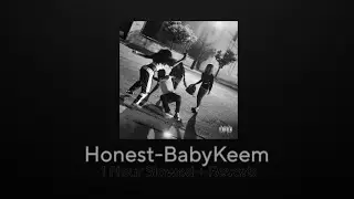 Honest-BabyKeem (1 hour loop + slowed and reverb)