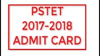 PSTET ADMIT CARD 2018 date postpone extend  25 feb 2018 notification pstet 11 FEB KO EXAM NAHI HOGA