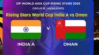 India vs Oman 2025 Match Highlights. 