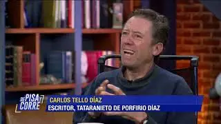 ¿Cómo se dio cuenta Carlos Tello Díaz que era tataranieto de Porfirio? | De Pisa y Corre