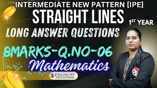 6. STRAIGHT LINES | LONG ANSWER QUESTIONS | 8 MARKS-QS.NO-06 | MATHEMATICS| #eduhunt | IPE