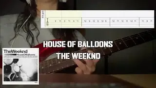 House Of Balloons // The Weeknd  (EASY TABS GUITAR TUTORIAL)