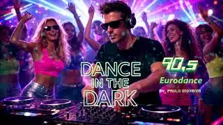DANCE IN THE DARK– DJ EXTENDED (EURODANCE) 2026