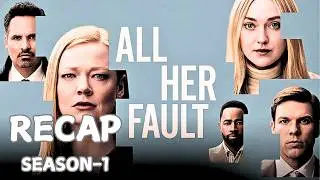 All Her Fault Season 1 Recap | Complete Story Breakdown