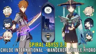 C0 Childe International and C1 Wanderer Double Hydro - Genshin Impact Abyss 3.3 - Floor 12 9 Stars