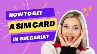 How to Get a SIM Card in Bulgaria| Bulgaria Me SIM Card Kaise Lete Hain| best sim card for europe