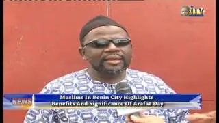 Muslim In Benin Highlights Benefits And Significance Of Arafat Day
