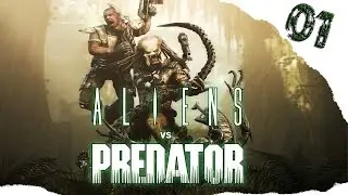Let's Play: Aliens vs Predator [Hard] Ep.1 - The Start of an Infestation