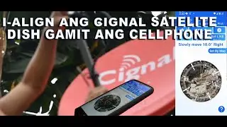 PAANO I-ALIGN ANG CIGNAL SATELITE DISH GAMIT LAMANG ANG INYONG CELLPHONE