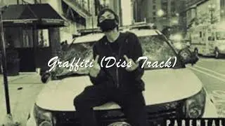 Graffiti (Diss Track)