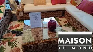 ARRIVAGE CHEZ MAISON DU MONDE
