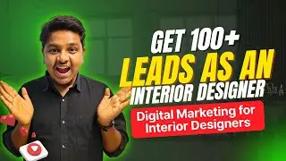 Digital Marketing for Interior Designer and Interior Designers | Get 2x Premium Clients in 30 Days