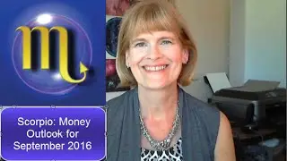Scorpio Money Outlook Sept 2016