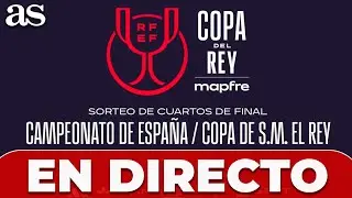 EN DIRECTO, SORTEO de COPA DEL REY: CUARTOS DE FINAL | FC BARCELONA, ATL&Eacute;TICO DE MADRID, BETIS...