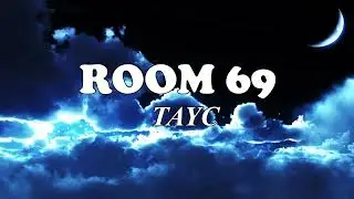 Tayc- Room-69 (Lyrics)