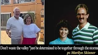pastor Gary and Marilyn Skinner share some beautiful advice about staying in marriage through storms