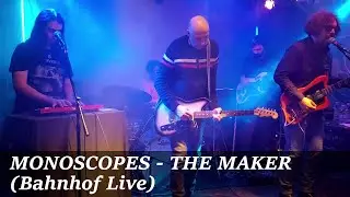 Monoscopes - The Maker (Live at Bahnhof)