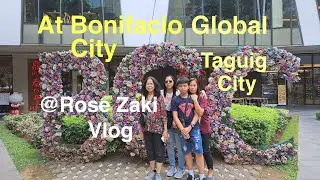 At Bonifacio Global City, Taguig City. Philippines@Rose Zaki Vlog