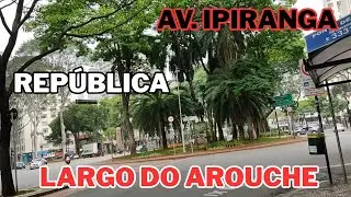 Andando pelo CENTRO DE SP! Av. Ipiranga | República | Largo do Arouche