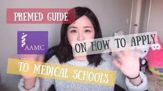 Medical School Application || Premed Guide on How to Apply to Medical Schools