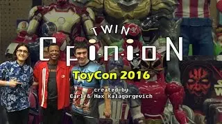Twin Opinion- ToyCon 2016 (Part 01)
