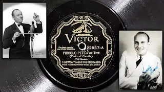 Piccolo Pete - Ted Weems and His Orchestra ~ 1929