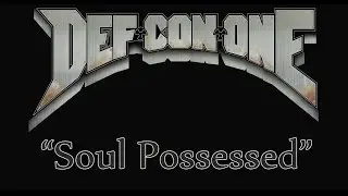 Def Con One - Soul Possessed