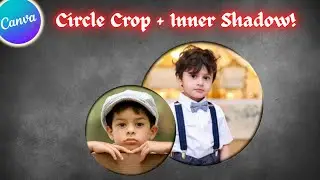 How to Circle Crop Images with Inner Shadow in Canva | Easy Photo Editing Tutorial