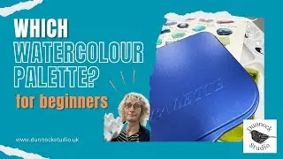 Which watercolour palette? - for beginnners