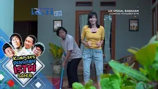 KOMPLEKS PENGABDI ISTRI SAHUR - Komeng Ngedumel Terus Disuruh Mamih Rika [24 Mei 2018]