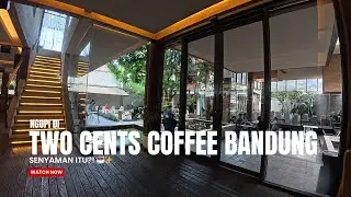 Hidden Gem Ngopi di Bandung? Coba Two Cents Coffee!