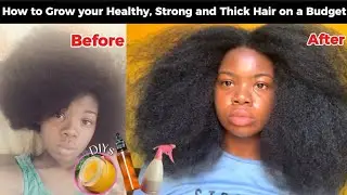How to Grow Strong, Thick and Healthy Hair on a Budget | Growing Healthy Hair in 2025
