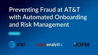 Preventing Fraud at AT&T with Automated Onboarding and Risk Management | apexanalytix Webinars