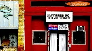 Lisa Lystam Family Band - When Money&acute;s Runnin&acute; Out (Official)