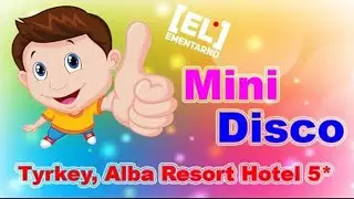Мини Диско Альба Резорт Отель Сиде Turkey Side Alba Resort Hotel 5*